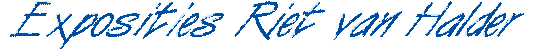 Exposities Riet van Halder